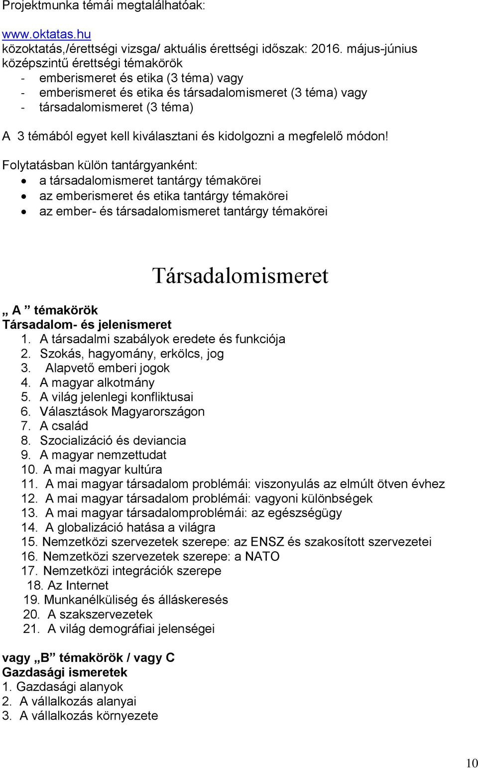 kiválasztani és kidolgozni a megfelelő módon!