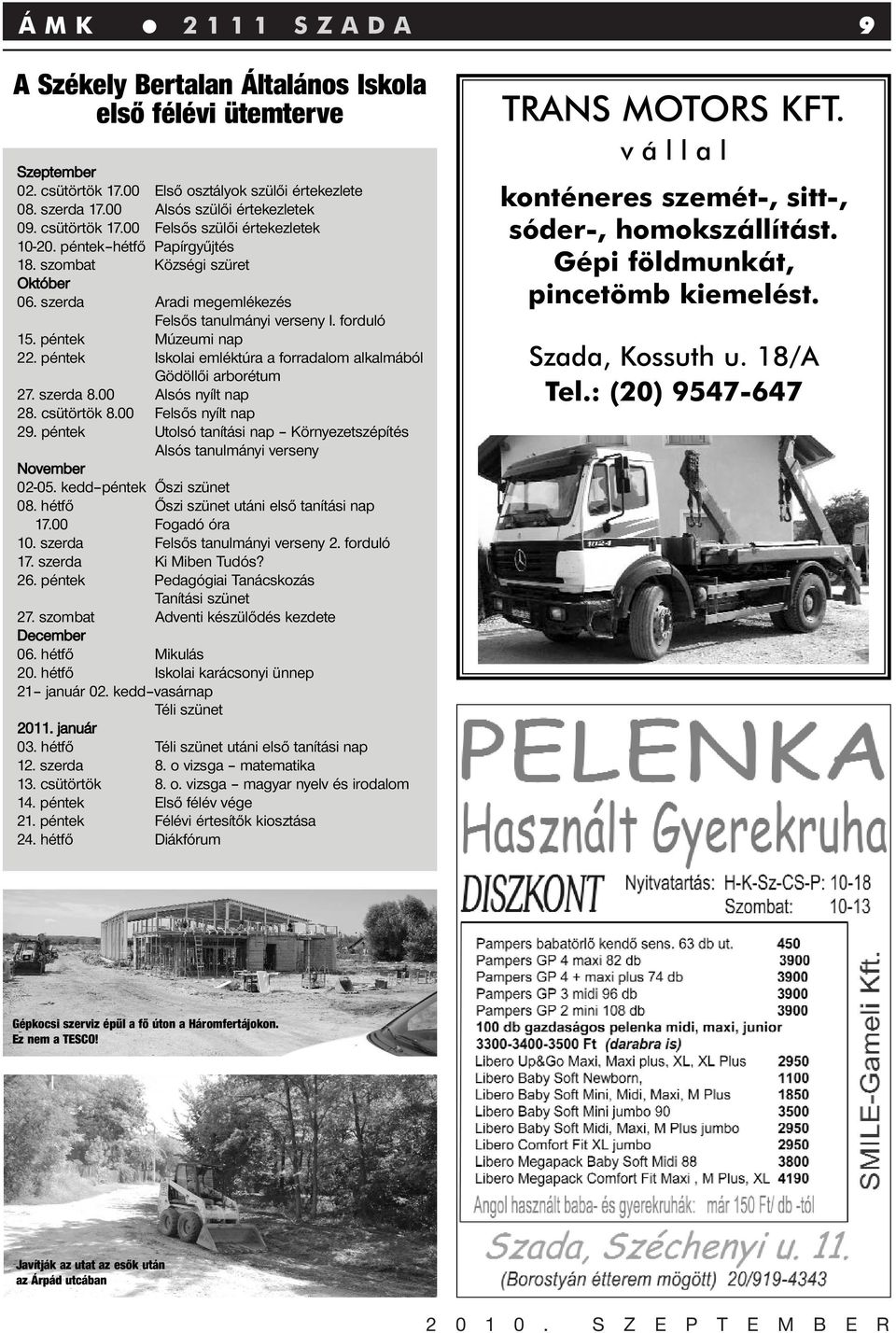 péntek Iskolai emléktúra a forradalom alkalmából Gödöllői arborétum 27. szerda 8.00 Alsós nyílt nap 28. csütörtök 8.00 Felsős nyílt nap 29.