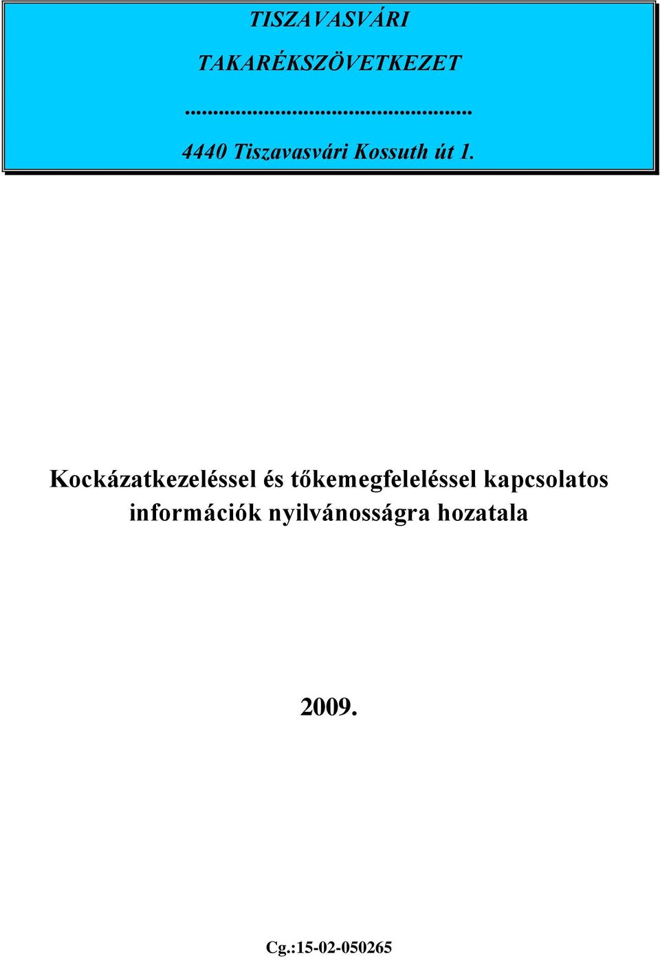 Kockázatkezeléssel és tőkemegfeleléssel