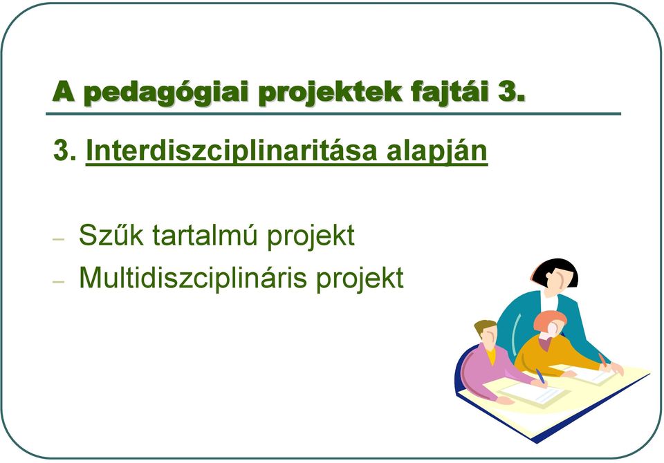 3. Interdiszciplinaritása