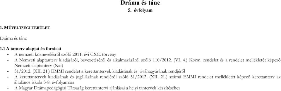 rendelet és a rendelet mellékletét képező Nemzeti alaptanterv (Nat) - 51/2012. (XII. 21.