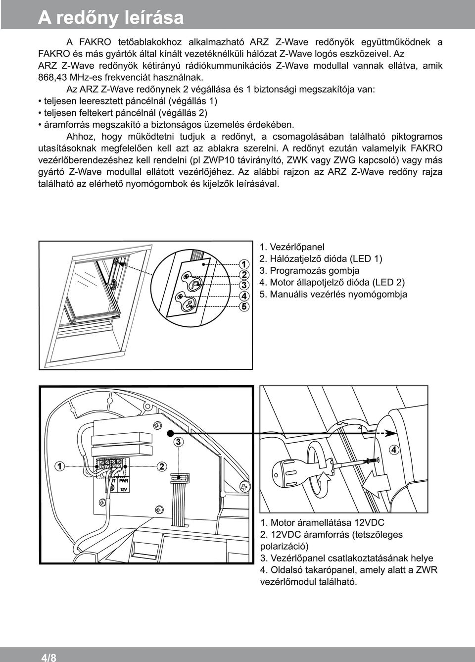 Használati útmutató. ARZ Z-Wave redőny. Kérjük, hogy használat előtt  figyelmesen olvassa el az alábbi útmutatót! - PDF Ingyenes letöltés