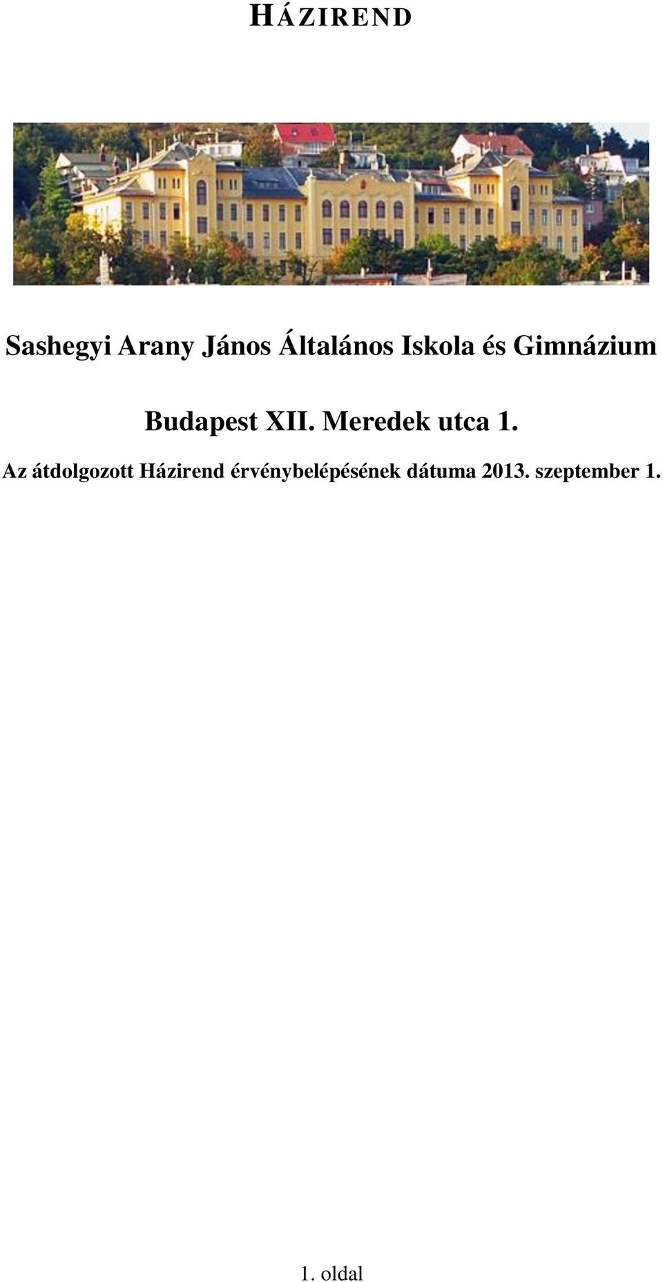 Sashegyi Arany János Általános Iskola és Gimnázium. Budapest XII. Meredek  utca 1. - PDF Free Download