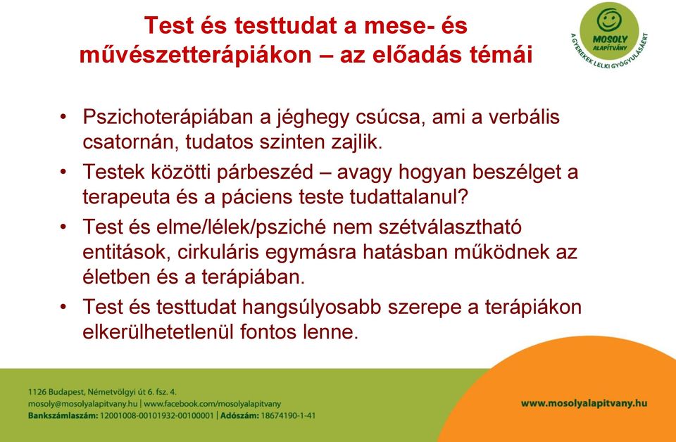 Testek közötti párbeszéd avagy hogyan beszélget a terapeuta és a páciens teste tudattalanul?