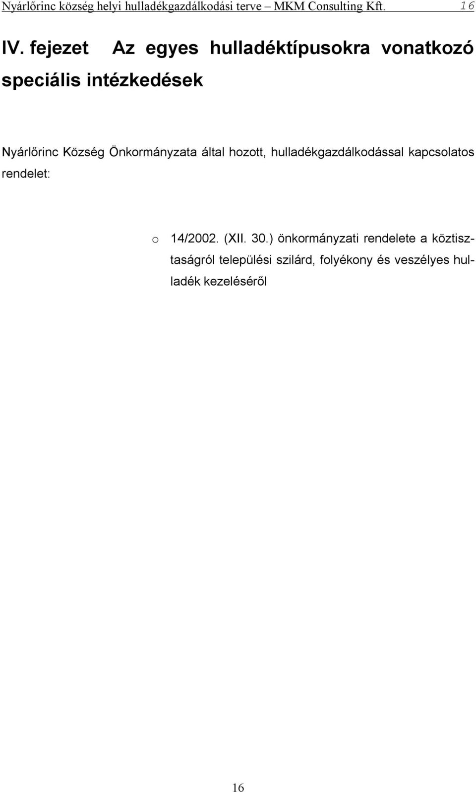 Nyárlőrinc Község Önkormányzata által hozott, gazdálkodással