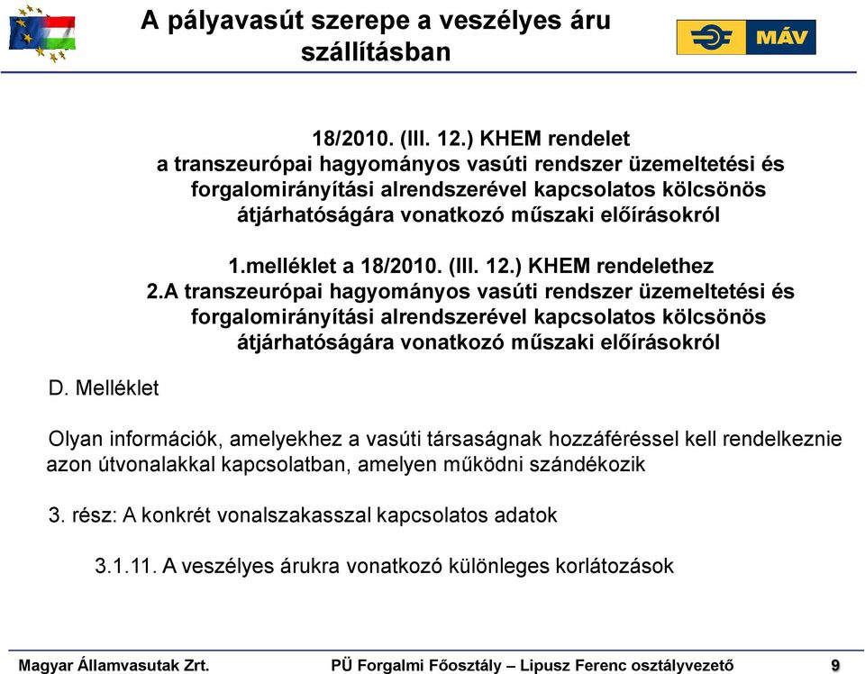 melléklet a 18/2010. (III. 12.) KHEM rendelethez 2.