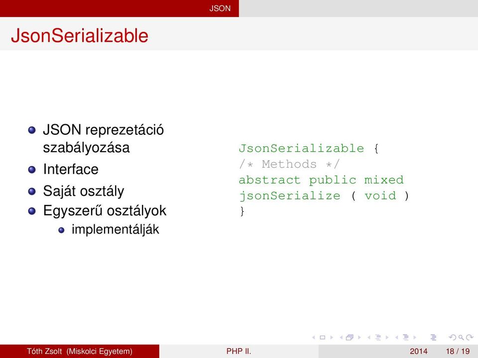 JsonSerializable /* Methods */ abstract public mixed