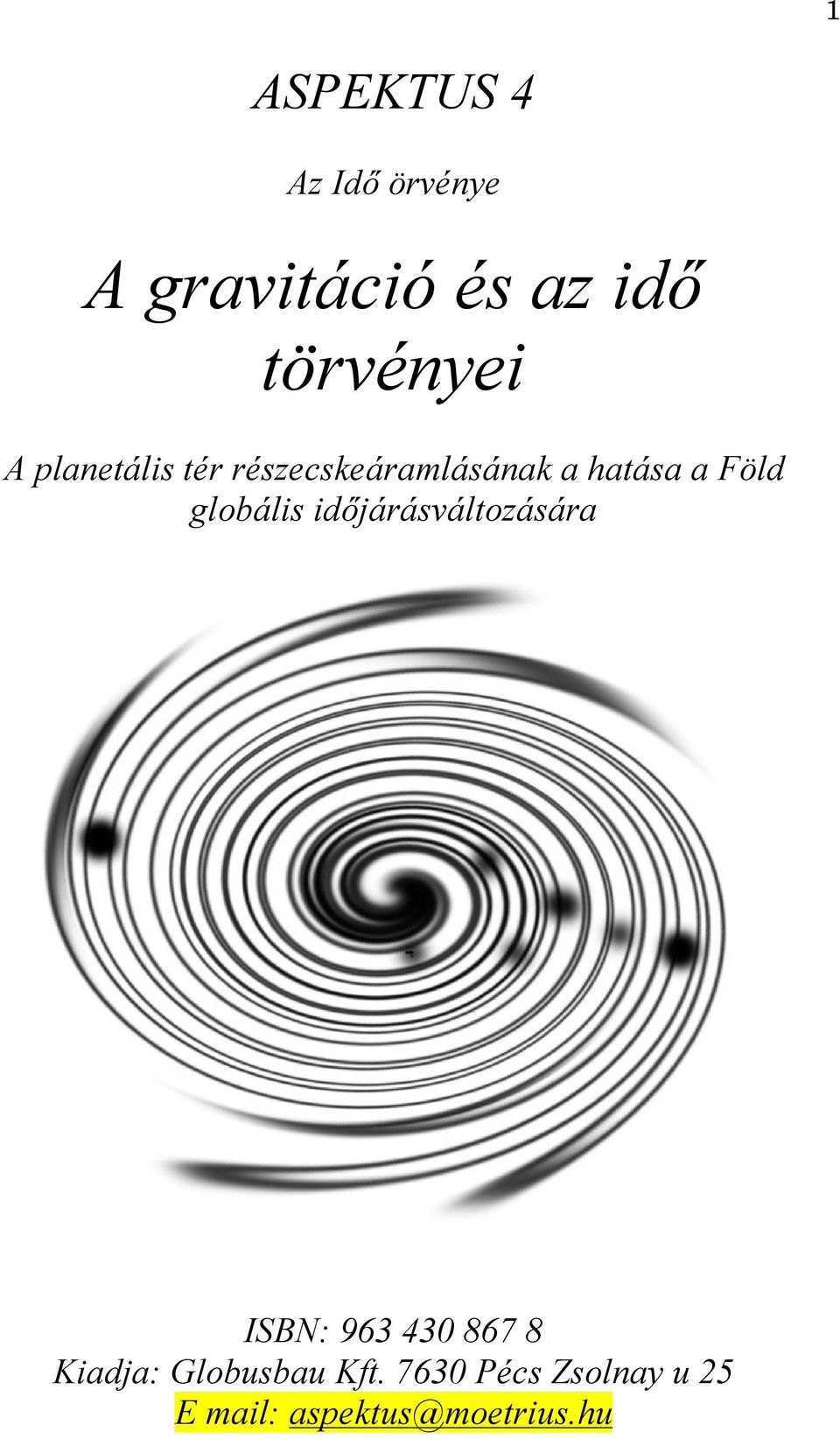 Föld globális időjárásváltozására ISBN: 963 430 867 8