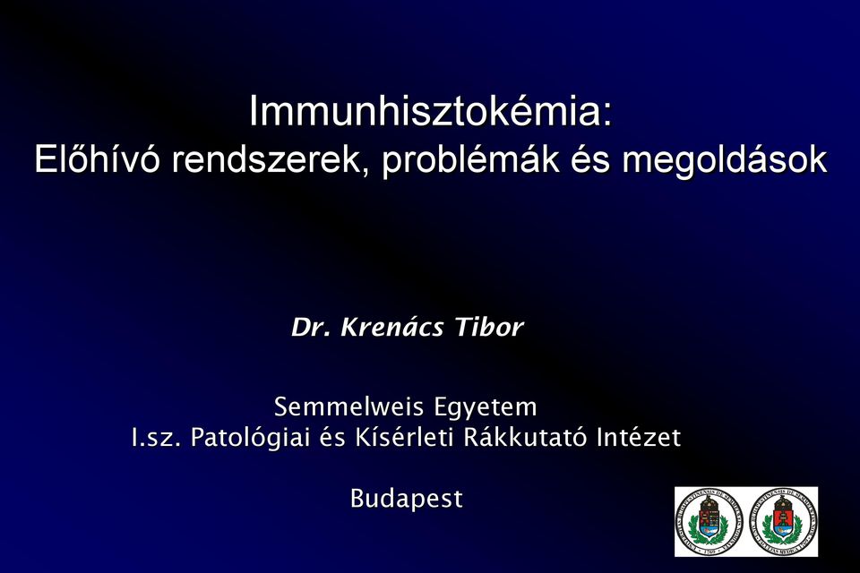Krenács Tibor Semmelweis Egyetem I.sz.