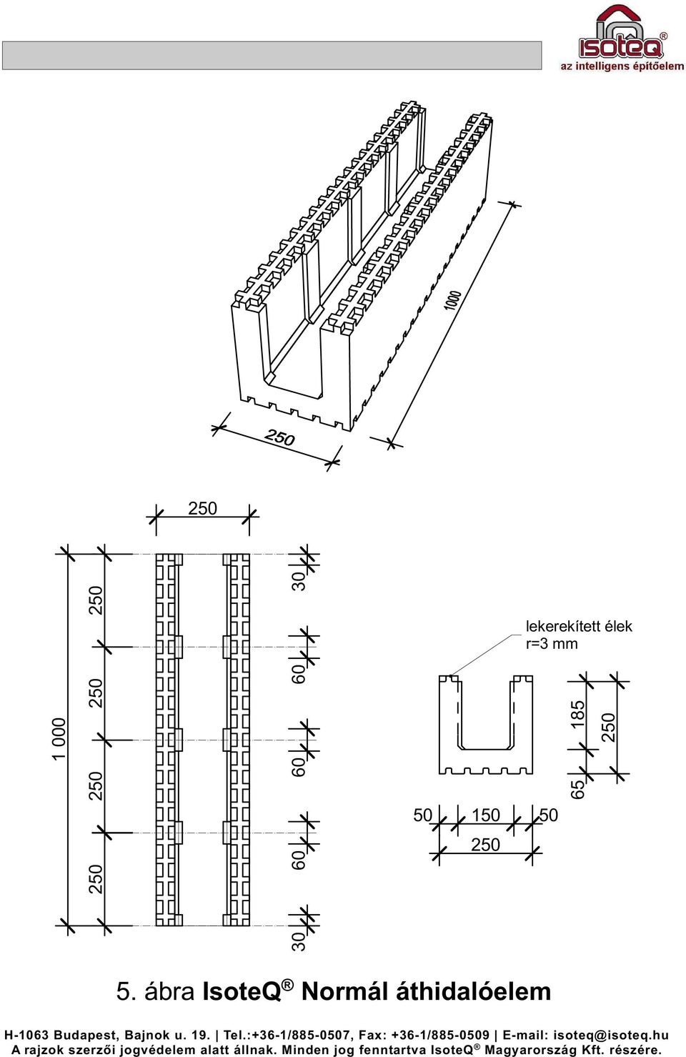 lekerekített élek r=3 mm 65 185