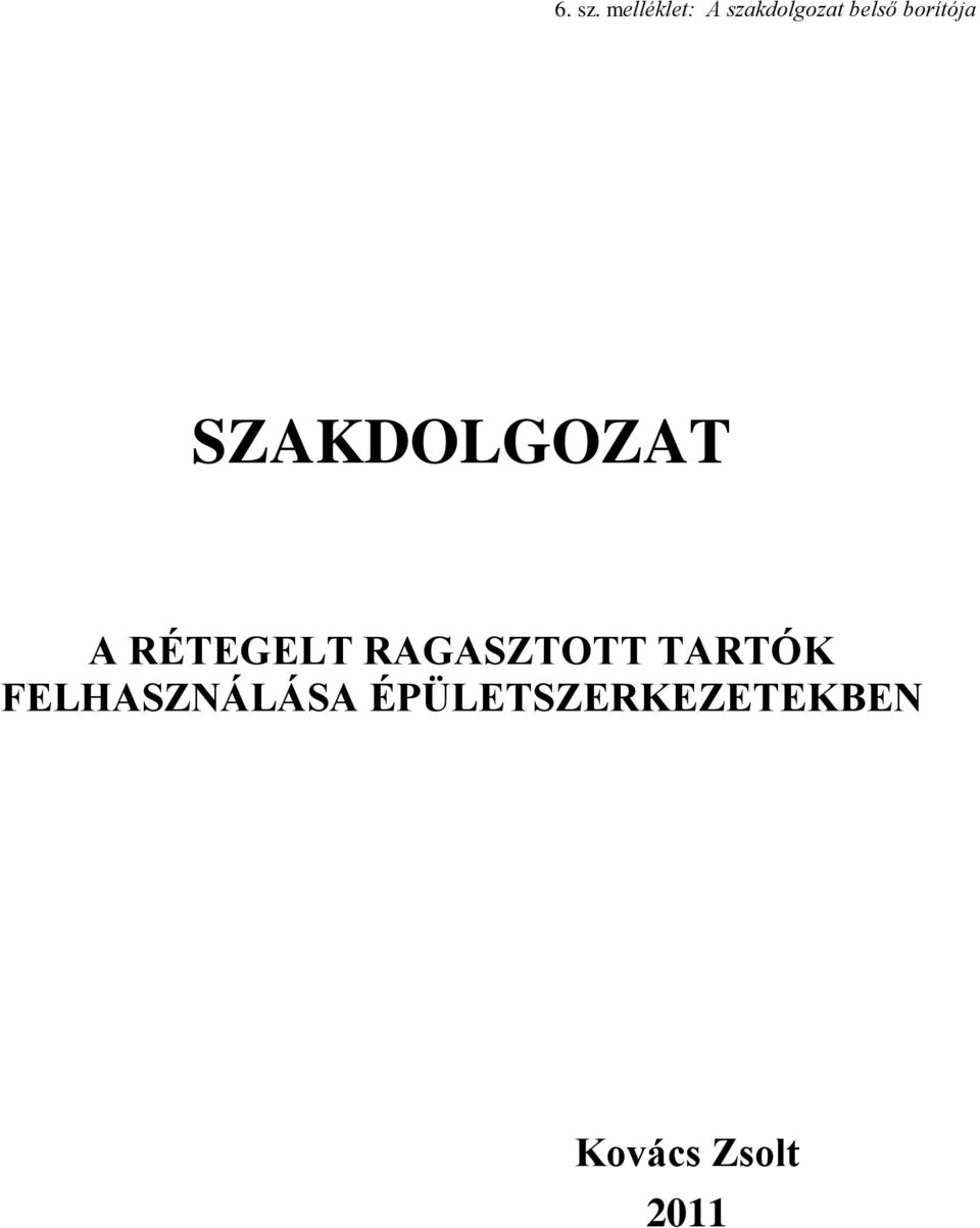 borítója SZAKDOLGOZAT A RÉTEGELT