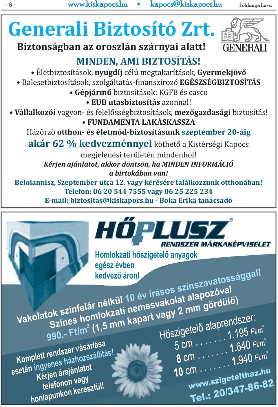 Vállalkozói vagyon- és felelősségbiztosítások, mezőgazdasági biztosítás!