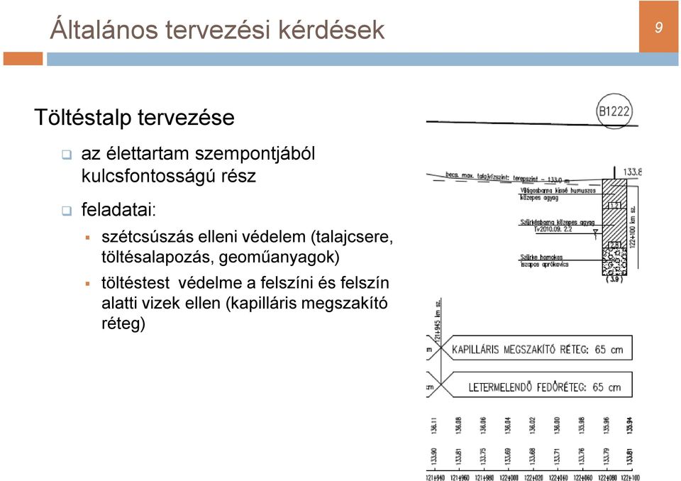 védelem (talajcsere, töltésalapozás, geoműanyagok) töltéstest