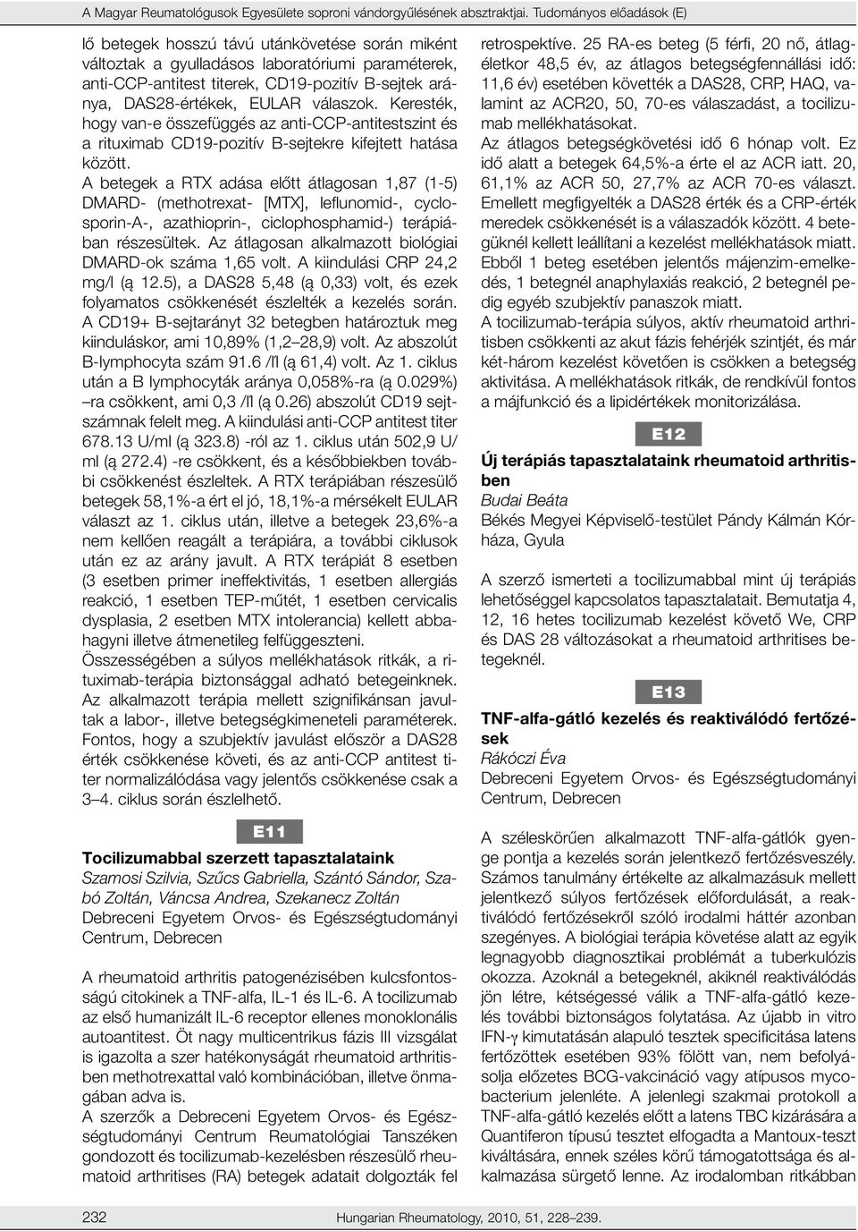 EULAR válaszok. Keresték, hogy van-e összefüggés az anti-ccp-antitestszint és a rituximab CD9-pozitív B-sejtekre kifejtett hatása között.