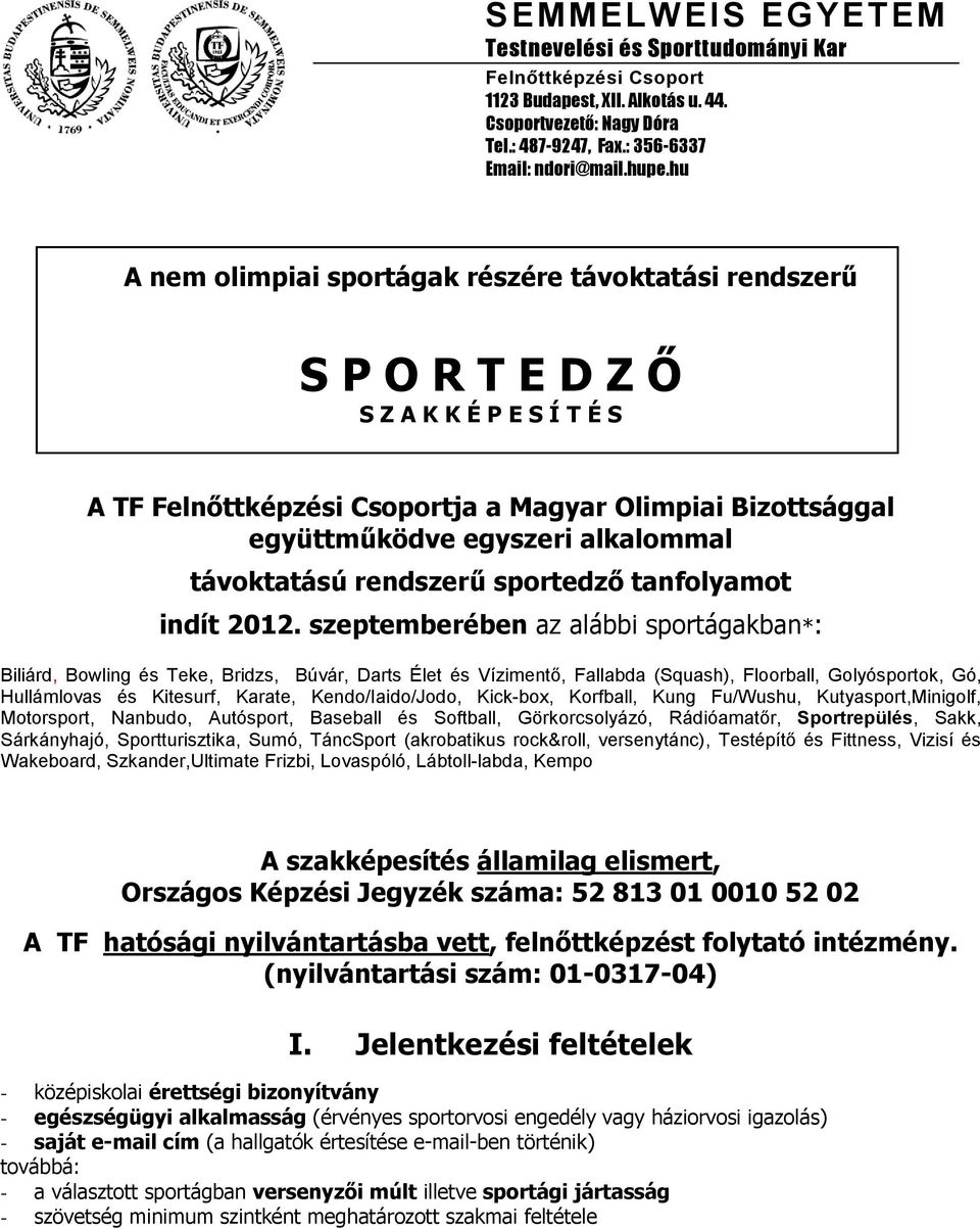 távoktatású rendszerű sportedző tanfolyamot indít 2012.