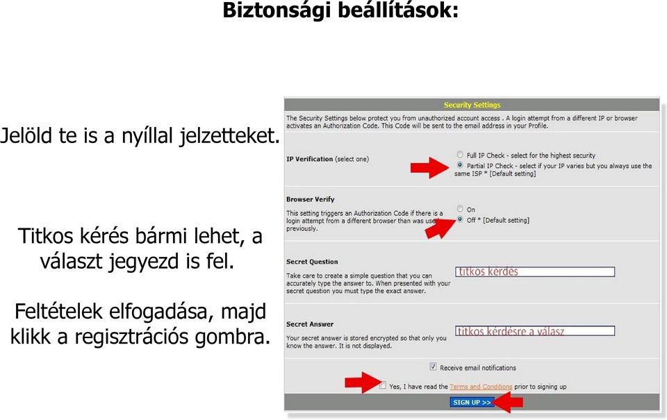 Titkos kérés bármi lehet, a választ