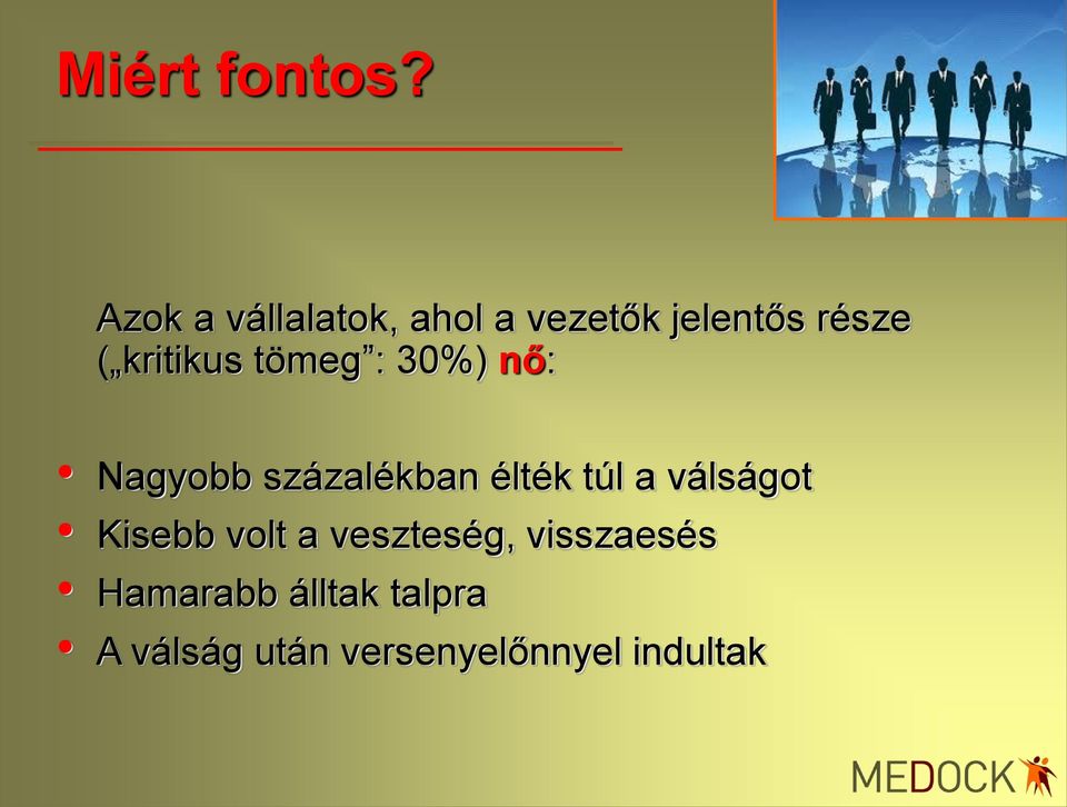 kritikus tömeg : 30%) nő: Nagyobb százalékban élték túl a
