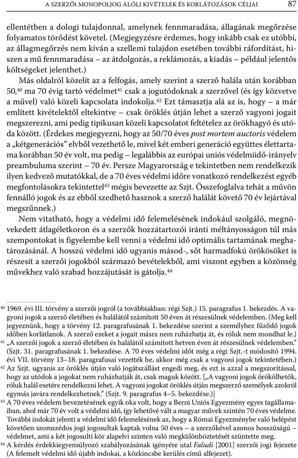 jelentős költségeket jelenthet.