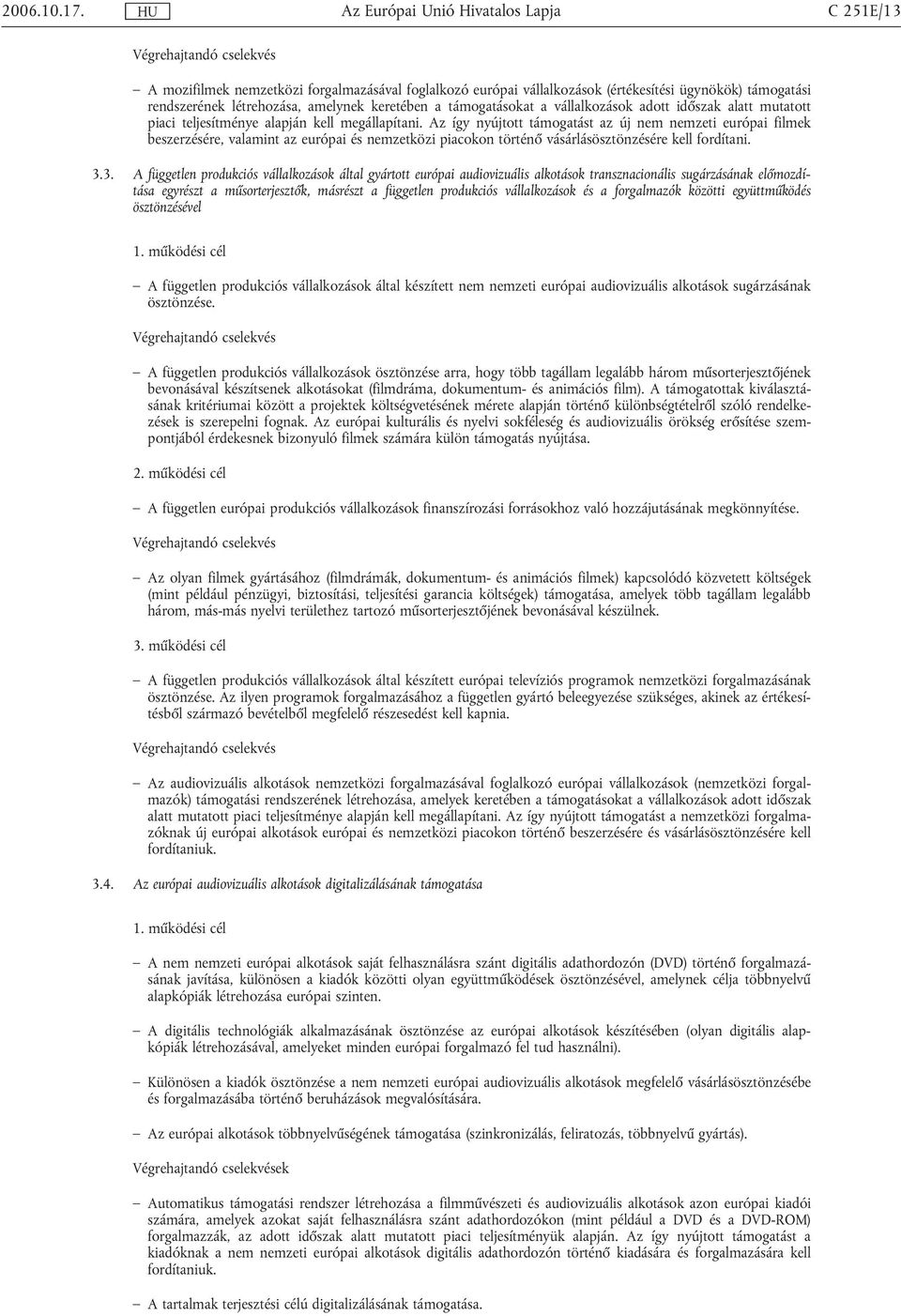 adott időszak alatt mutatott piaci teljesítménye alapján kell megállapítani.
