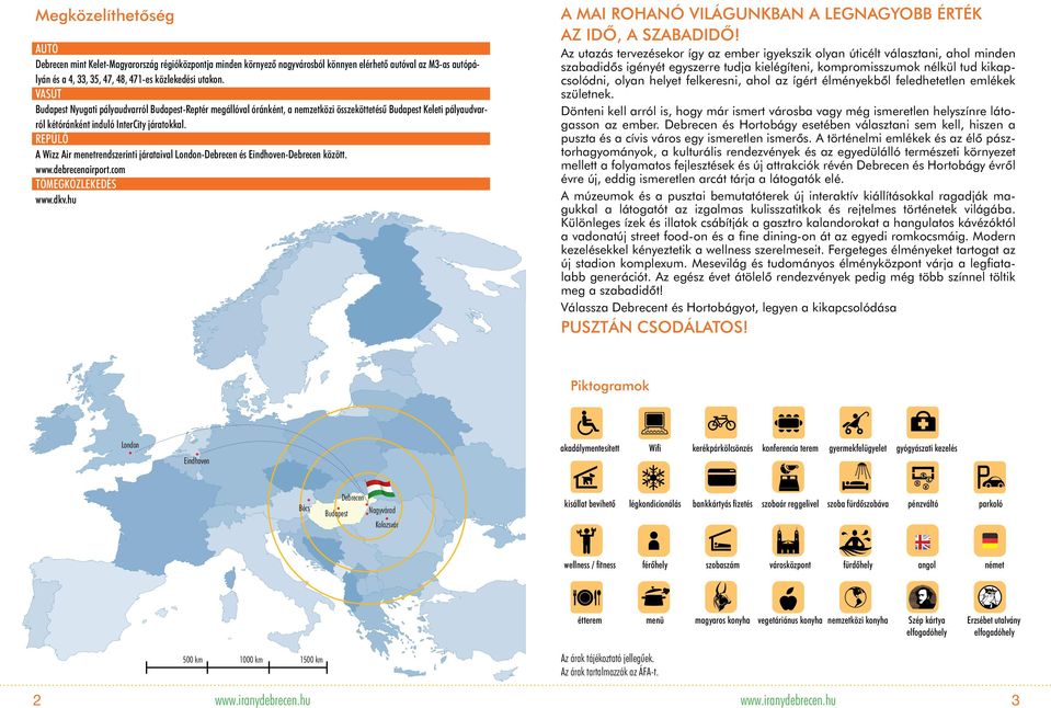 VASÚT Budapest Nyugati pályaudvarról Budapest-Reptér megállóval óránként, a nemzetközi összeköttetésű Budapest Keleti pályaudvarról kétóránként induló InterCity járatokkal.