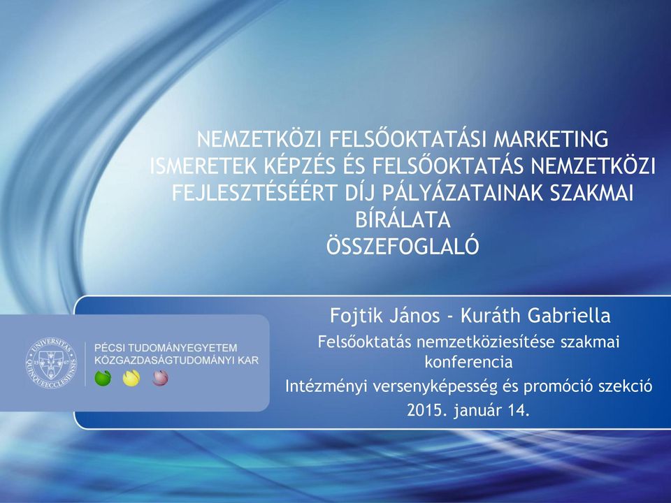 ÖSSZEFOGLALÓ Fojtik János - Kuráth Gabriella Felsőoktatás