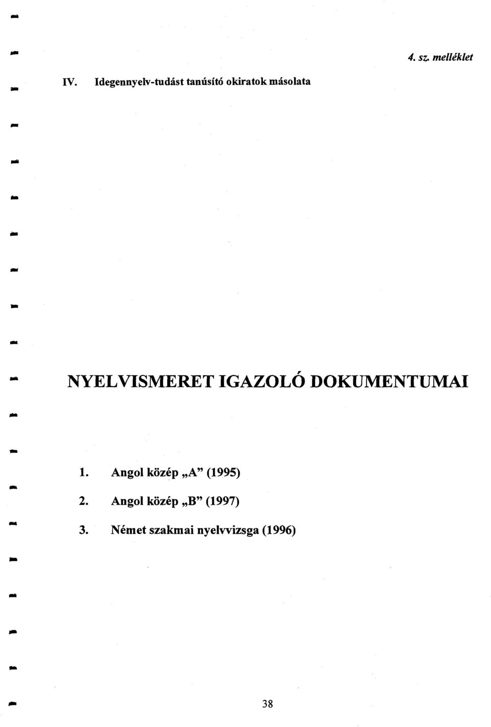 NYELVISMERET IGAZOLÓ DOKUMENTUMAI 1.