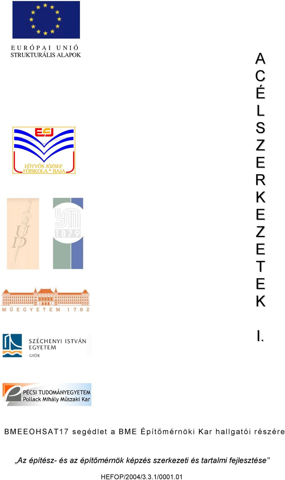 BMEEOHSAT17 segédlet a BME Építőmérnöki Kar hallgatói részére. Az építész-  és az építőmérnök képzés szerkezeti és tartalmi fejlesztése - PDF Free  Download