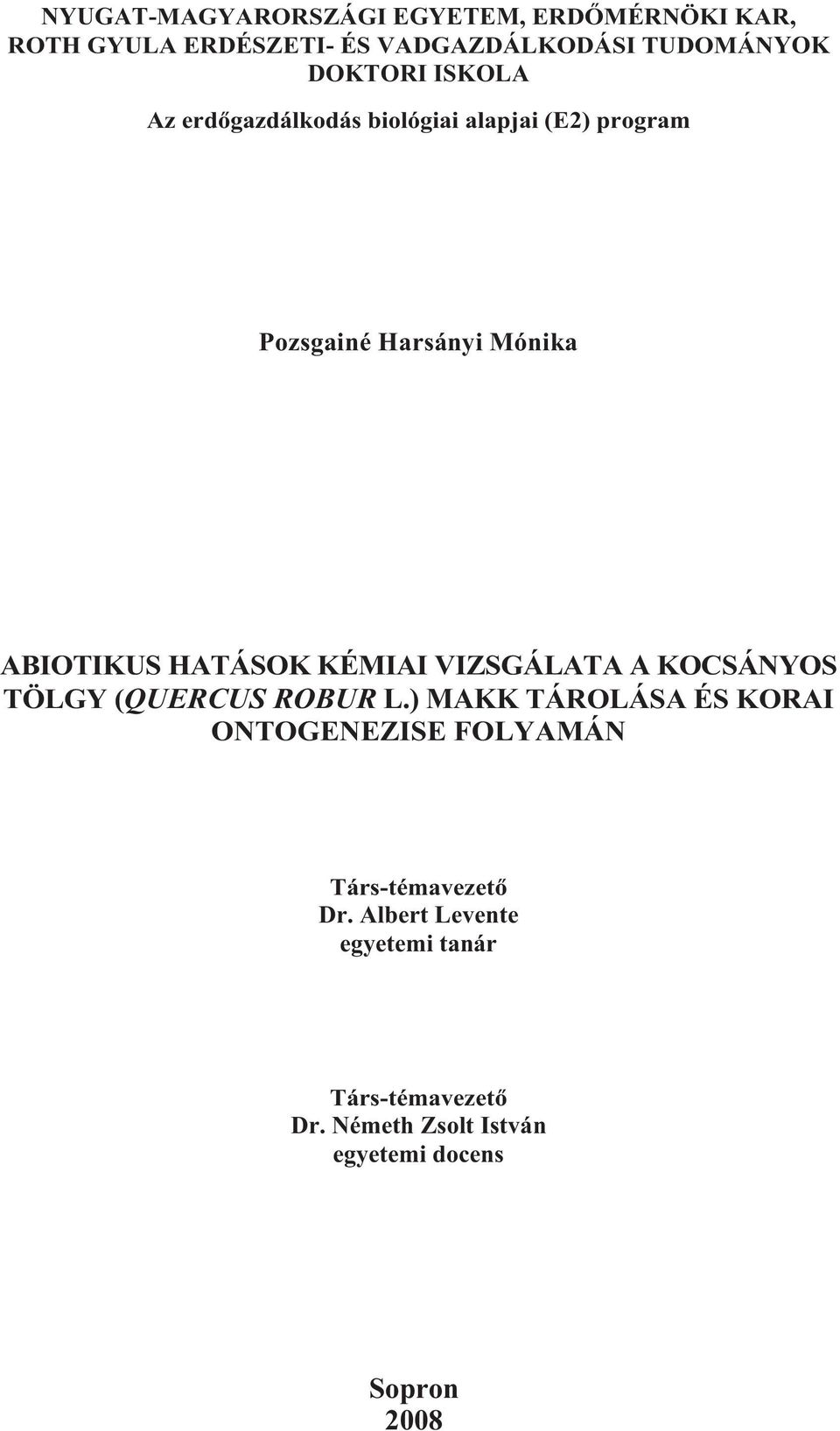 KÉMIAI VIZSGÁLATA A KOCSÁNYOS TÖLGY (QUERCUS ROBUR L.