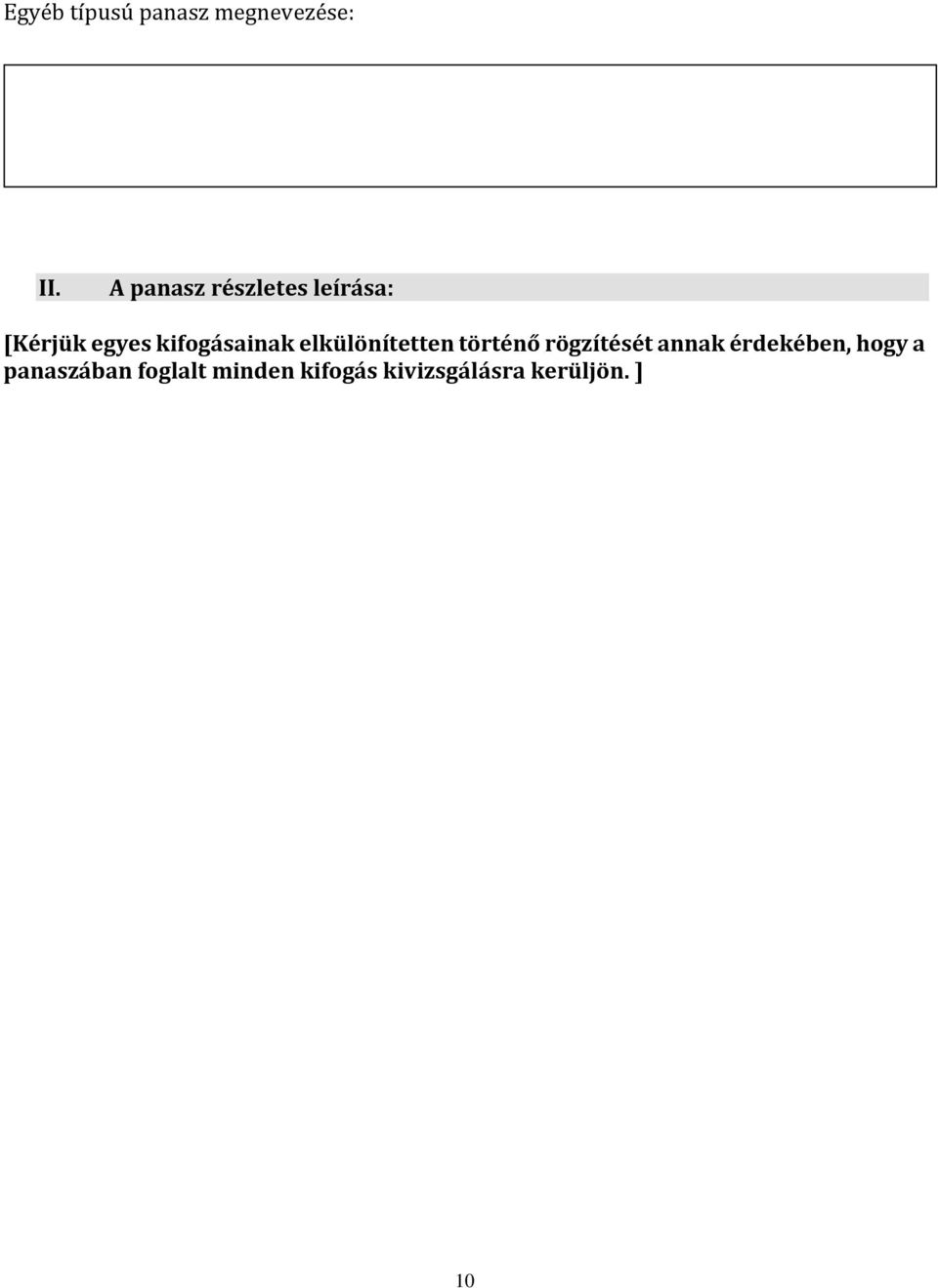 kifogásainak elkülönítetten történő rögzítését annak