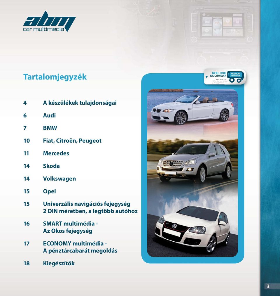 Volkswagen 15 Opel 15 Univerzális navigációs fejegység 2 DIN méretben, a legtöbb autóhoz