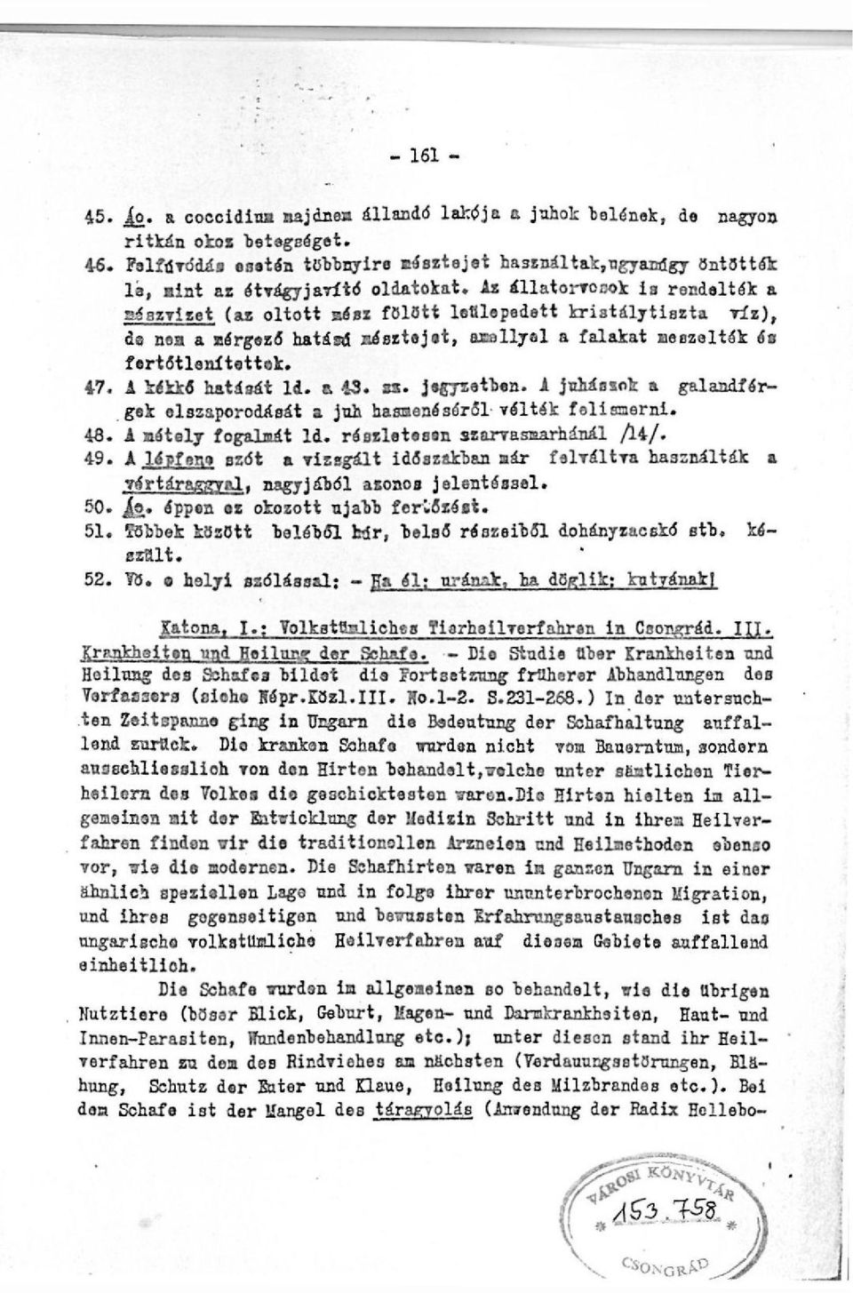 Is állatorvosok ia rendelték a aaszvizet (as oltott séax fölött leülepedett kristálytiszta TÍZ), de noa a mérgező hatasd másztejet, amellyel a falakat meszelték éo fertőtlenítettek. 47.