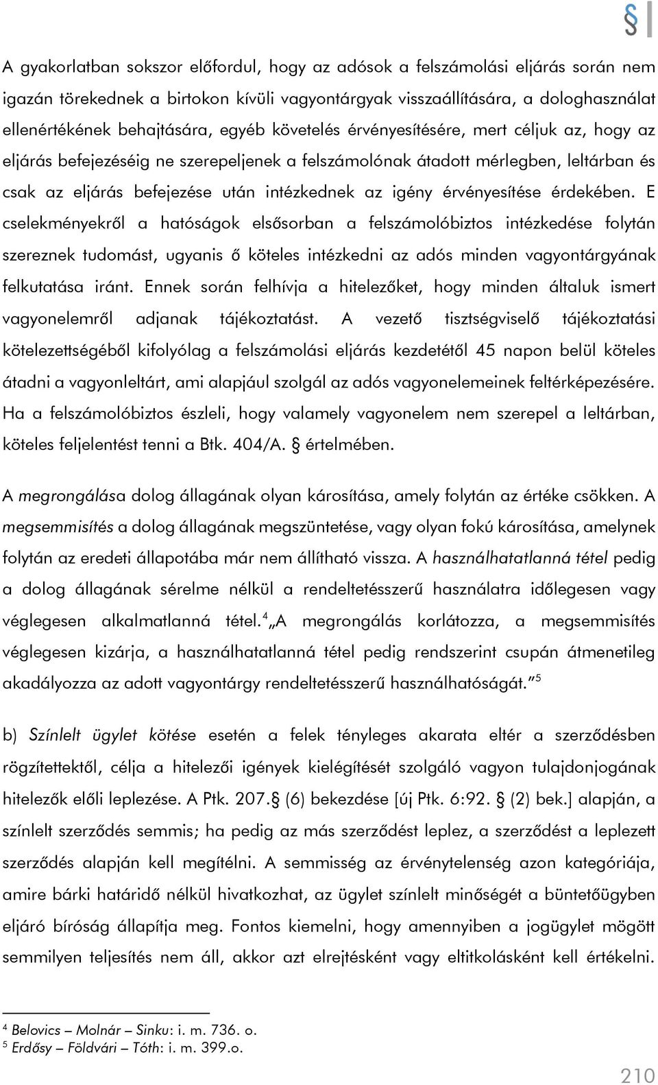érvényesítése érdekében.
