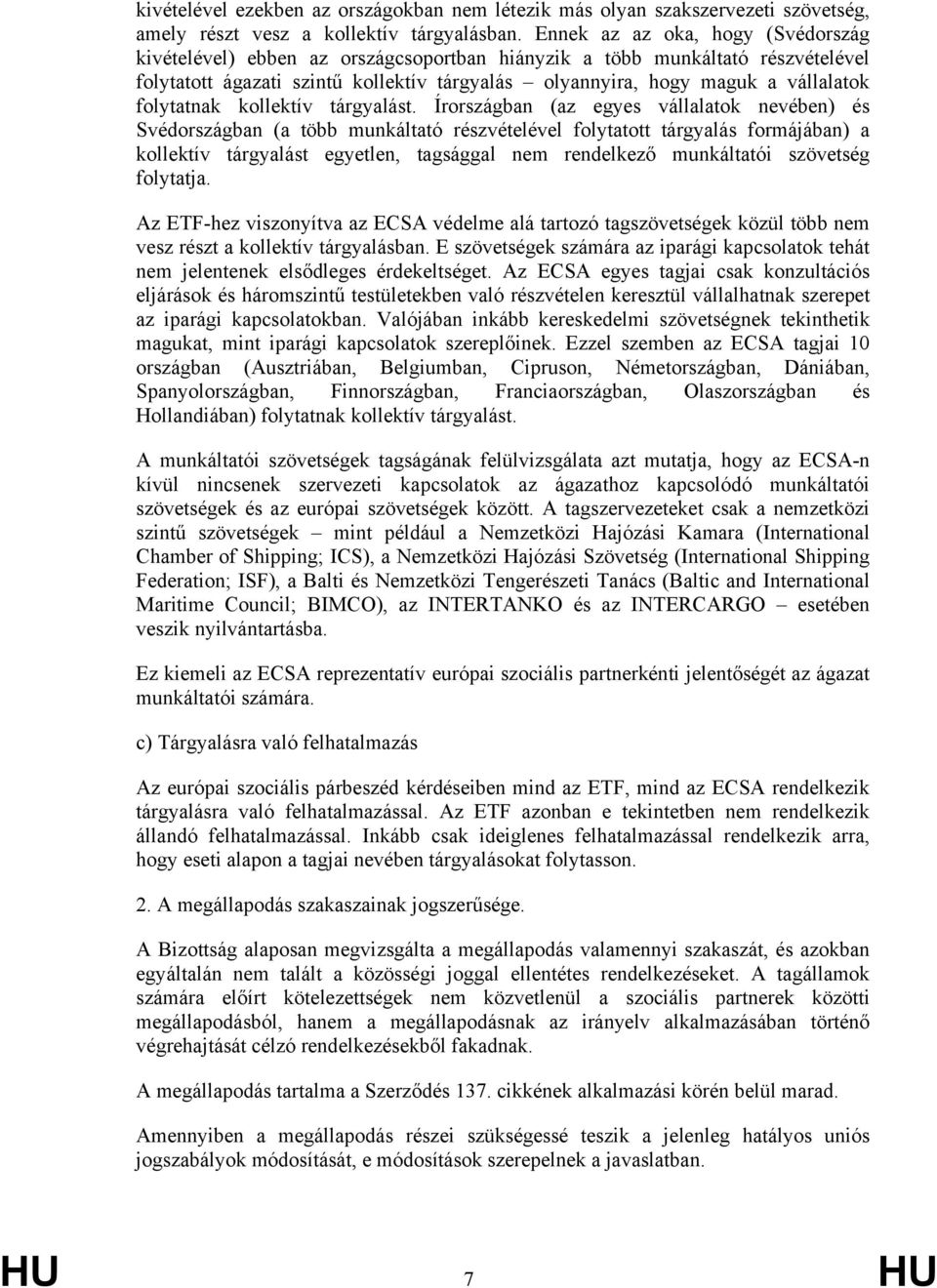 folytatnak kollektív tárgyalást.