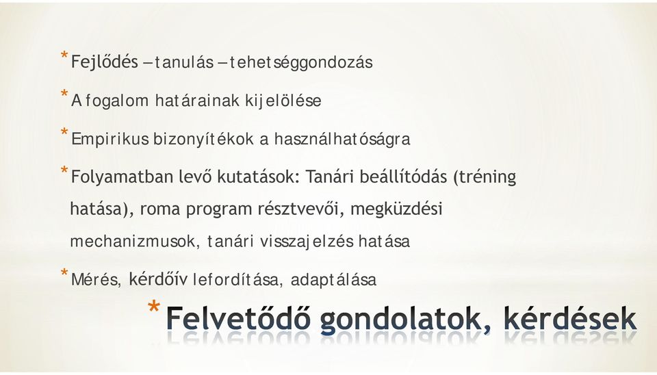 Tanári beállítódás (tréning hatása), roma program résztvevői, megküzdési