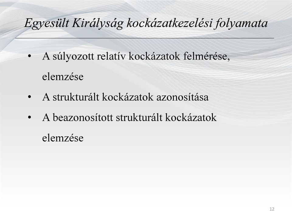 elemzése A strukturált kockázatok azonosítása