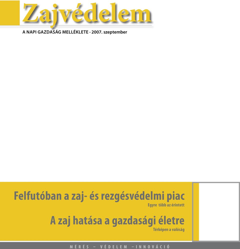 Egyre több az érintett A zaj hatása a gazdasági