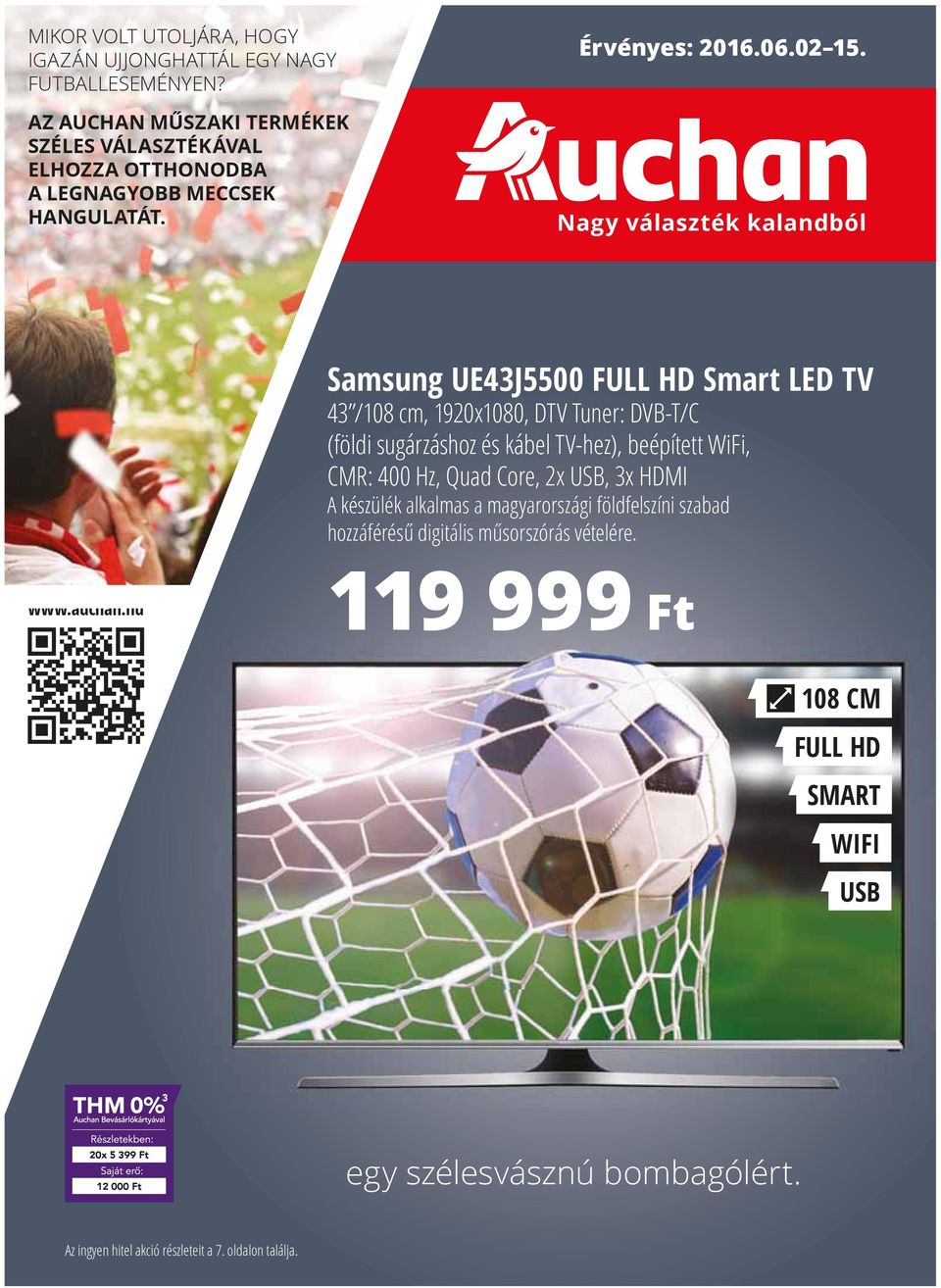 Nagy választék kalandból Samsung UE4J5500 Smart LED TV 4 /08 cm, 90x080, DTV Tuner: DVB-T/C (földi sugárzáshoz és kábel TV-hez), beépített