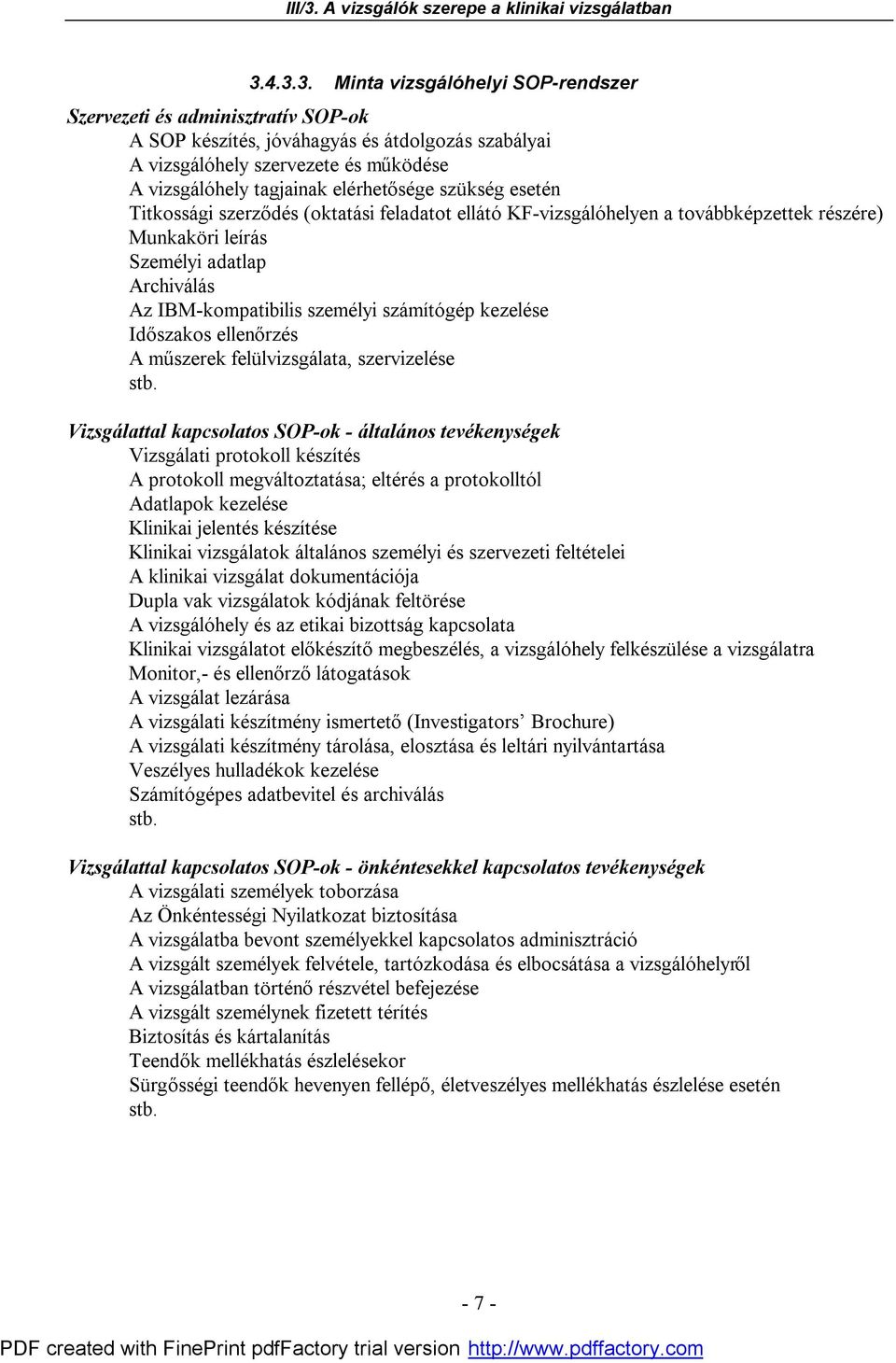 számítógép kezelése Időszakos ellenőrzés A műszerek felülvizsgálata, szervizelése stb.