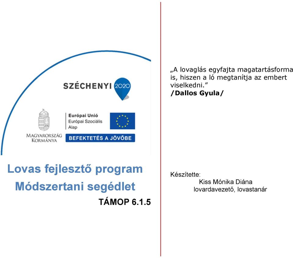 /Dallos Gyula/ Lovas fejlesztő program Módszertani