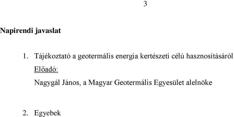kertészeti célú hasznosításáról Előadó: