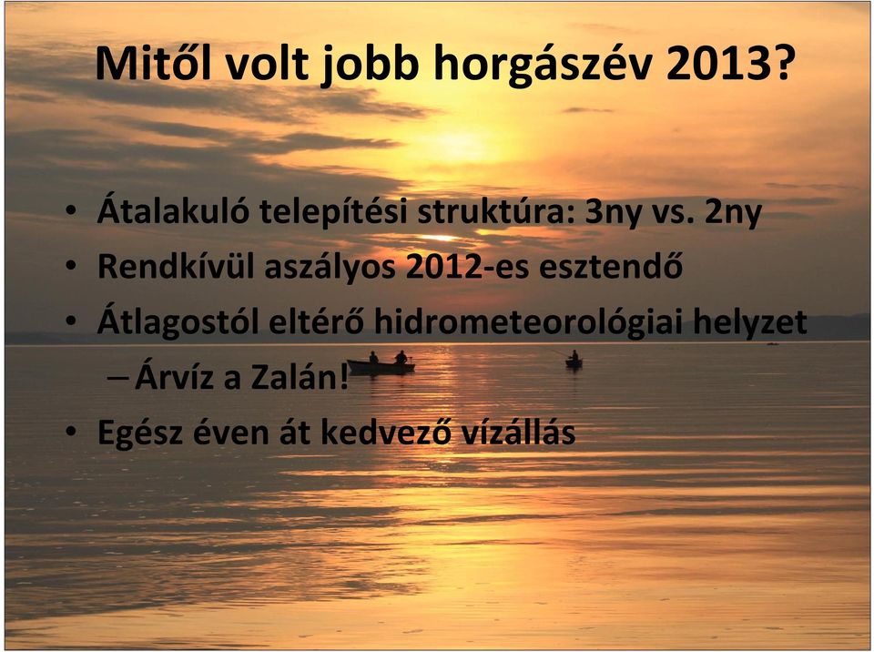 2ny Rendkívül aszályos 2012 es esztendő Átlagostól