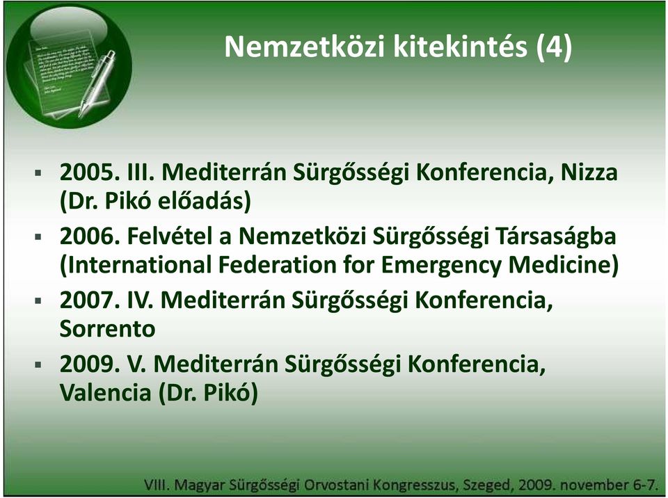 Felvétel a Nemzetközi Sürgősségi Társaságba (International Federation for
