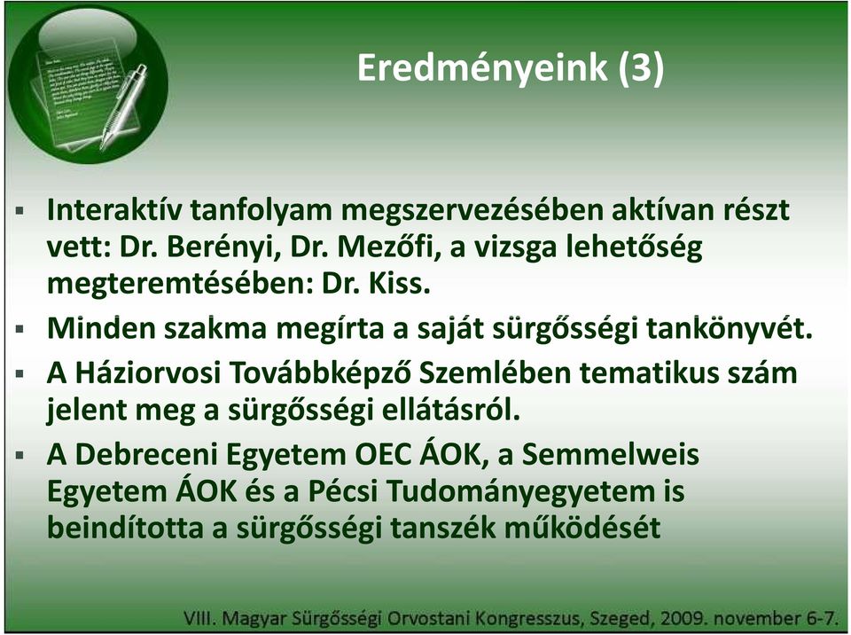 Minden szakma megírta a saját sürgősségi tankönyvét.