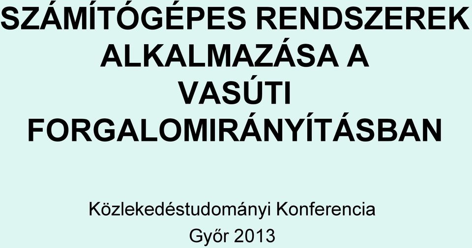 FORGALOMIRÁNYÍTÁSBAN