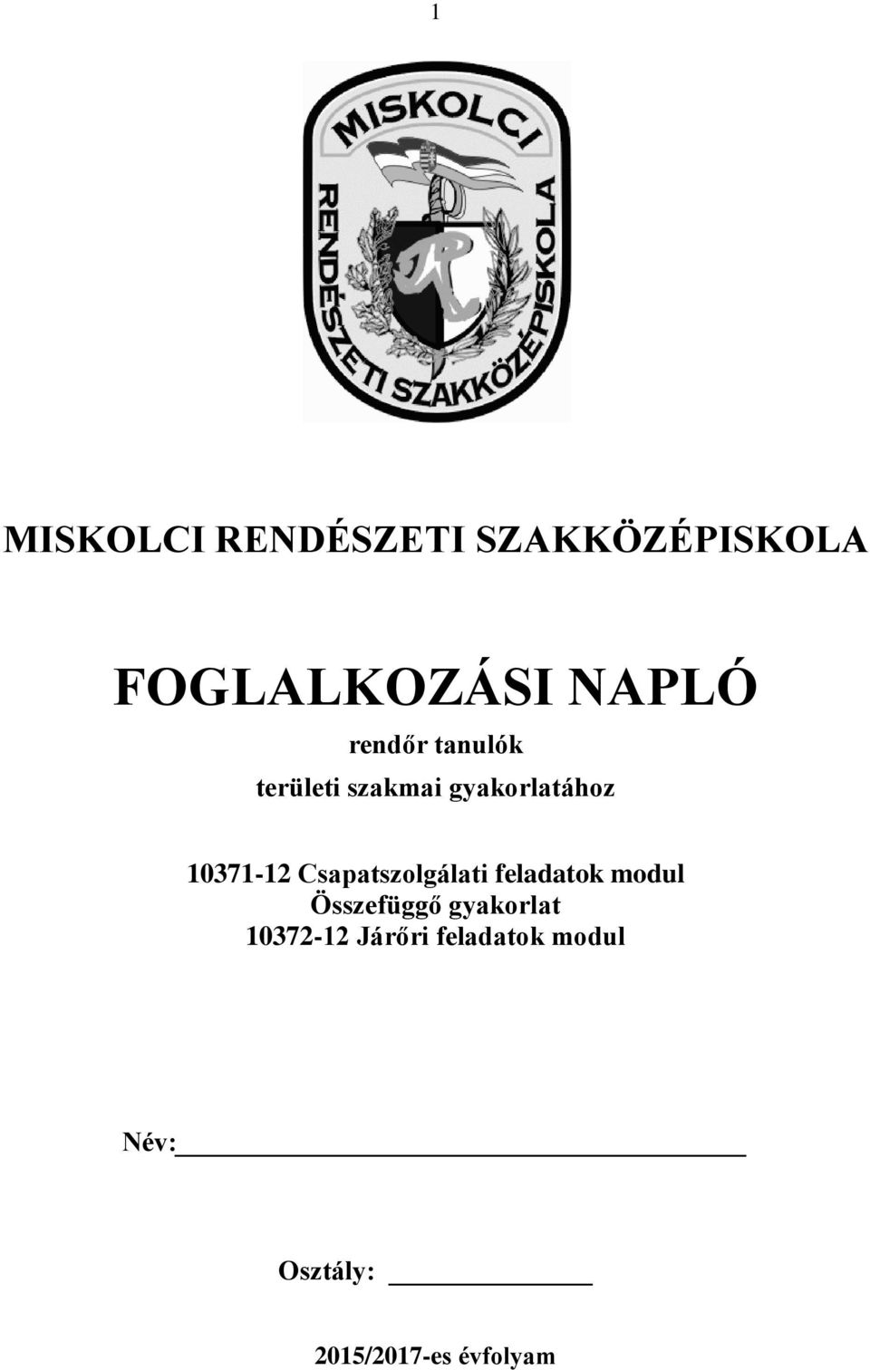 Csapatszolgálati feladatok modul Összefüggő gyakorlat