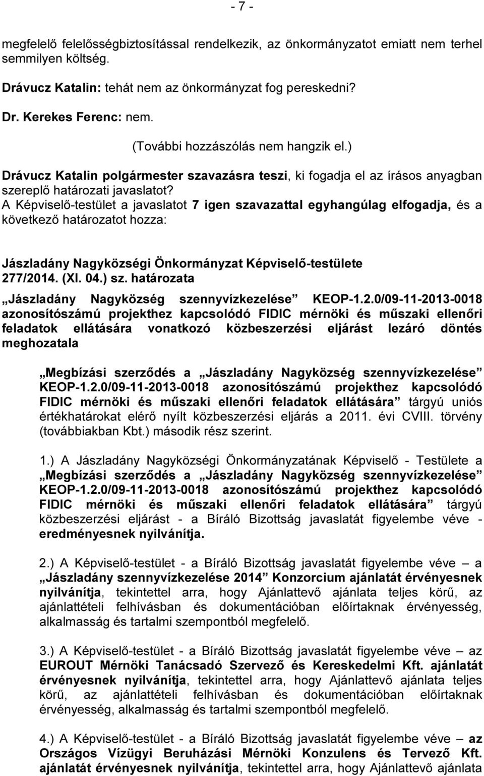 határozata Jászladány Nagyközség szennyvízkezelése KEOP-1.2.