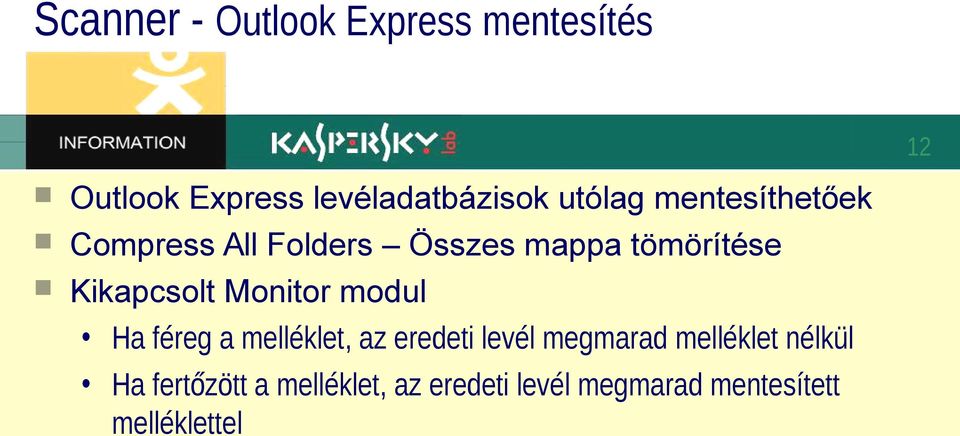 Monitor modul Ha féreg a melléklet, az eredeti levél megmarad melléklet