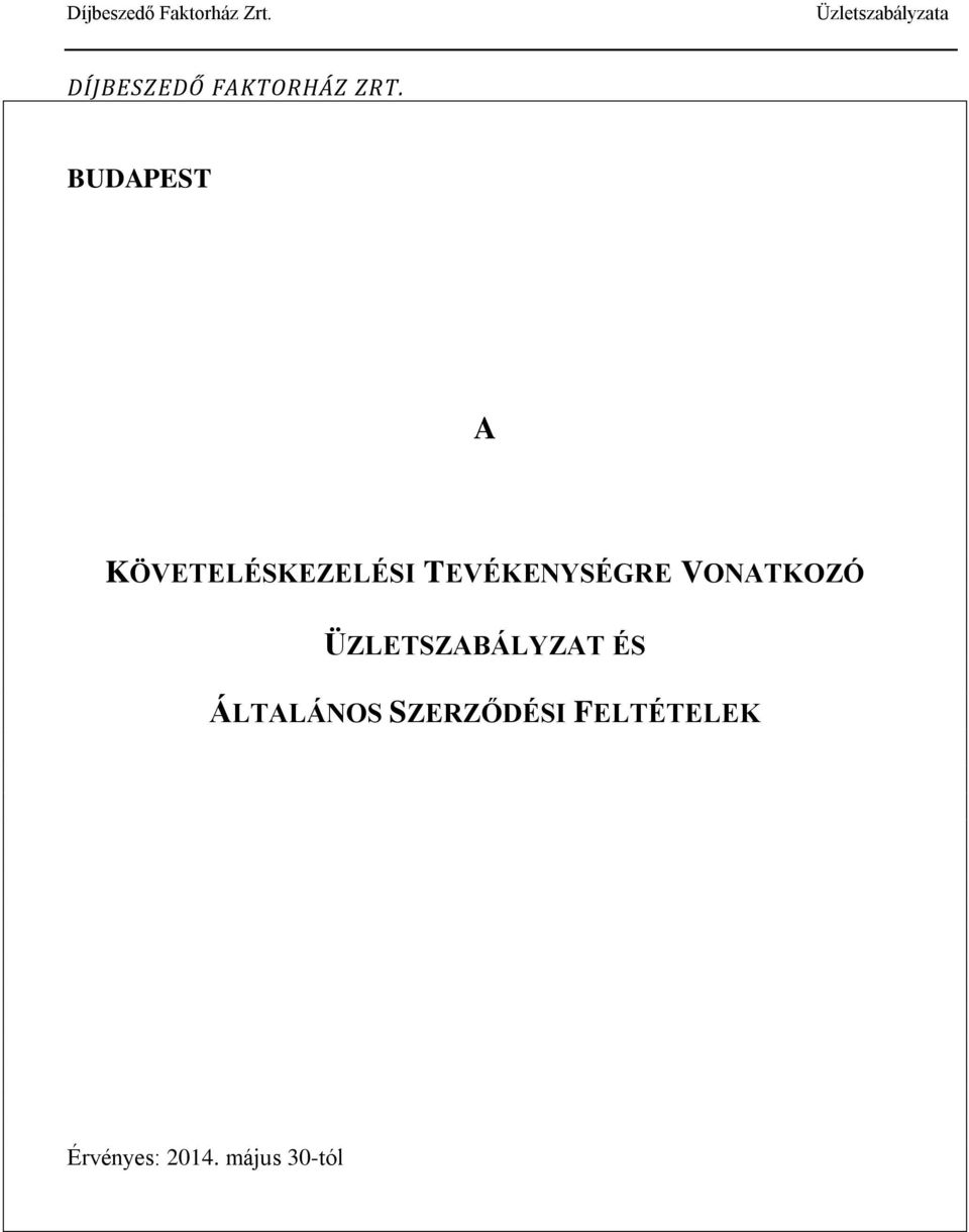 TEVÉKENYSÉGRE VONATKOZÓ ÜZLETSZABÁLYZAT