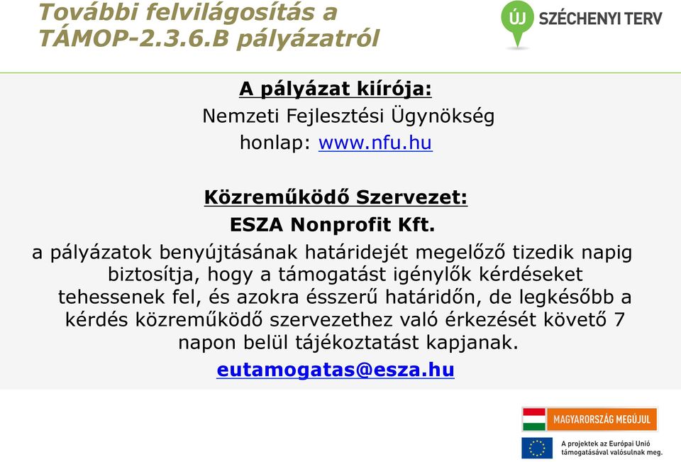 hu Közreműködő Szervezet: ESZA Nonprofit Kft.