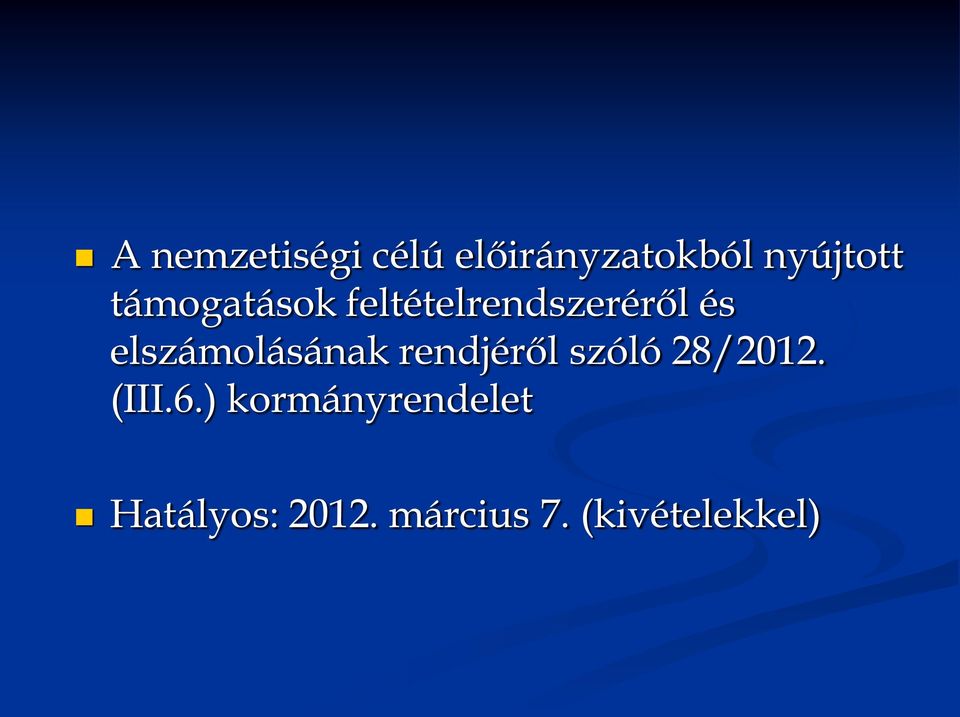 elszámolásának rendjéről szóló 28/2012. (III.6.